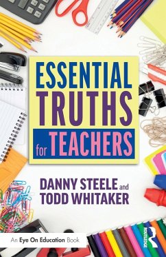 Essential Truths for Teachers - Steele, Danny; Whitaker, Todd