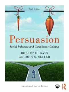 Persuasion - Gass, Robert H (California State University, Fullerton, USA); Seiter, John S (Utah State University, USA)