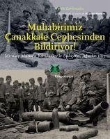 Cover Muhabirimiz Canakkale Cephesinden Bildiriyor