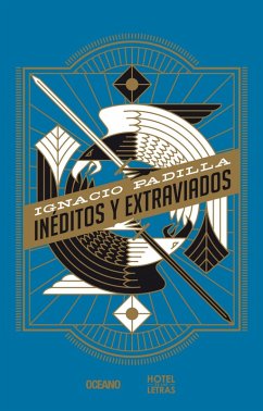 Inéditos y extraviados (eBook, ePUB) - Padilla, Ignacio