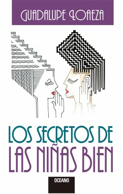 Los secretos de las niñas bien (eBook, ePUB) - Loaeza, Guadalupe