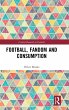 Football, Fandom and Consumption - Bild 1