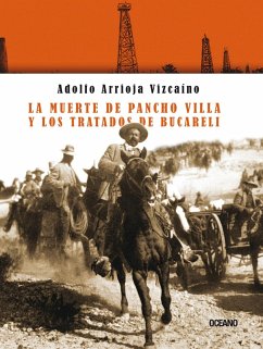 La muerte de Pancho Villa y los tratados de Bucareli (eBook, ePUB) - Arrioja Vizcaíno, Adolfo