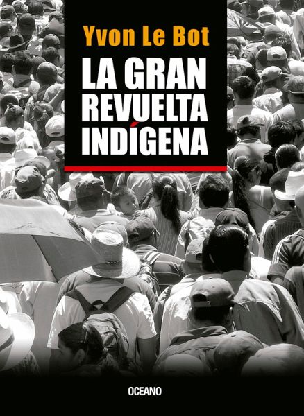 La gran revuelta indígena (eBook, ePUB) La gran revuelta indígena (eBook, ePUB)