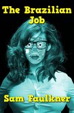 The Brazilian Job (The Further Adventures Of Fembot Sally, #2) (eBook, ePUB)