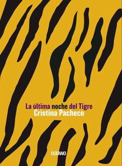 La última noche del tigre (eBook, ePUB) - Pacheco, Cristina