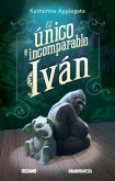 El único e incomparable Iván (eBook, ePUB)