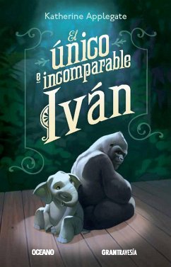 El único e incomparable Iván (eBook, ePUB) - Applegate, Katherine