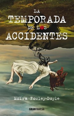 La temporada de los accidentes (eBook, ePUB) - Fowley-Doyle, Moira
