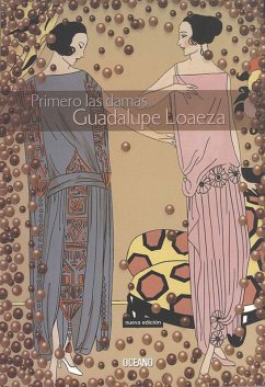 Primero las damas (eBook, ePUB) - Loaeza, Guadalupe