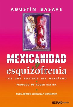 Mexicanidad y esquizofrenia (eBook, ePUB) - Basave, Agustín