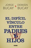 El difícil vínculo entre padres e hijos (eBook, ePUB)