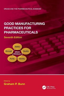 Good Manufacturing Practices for Pharmaceuticals, Seventh Edition