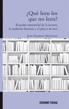 ¿Qué leen los que no leen? (eBook, ePUB) - Domingo Argüelles, Juan