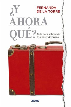 ¿Y ahora qué? (eBook, ePUB) - Torre, Fernanda de la
