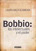 Bobbio: los intelectuales y el poder (eBook, ePUB)