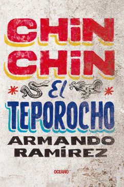 Chin Chin el teporocho (eBook, ePUB) - Ramírez, Armando