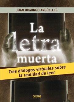 La letra muerta (eBook, ePUB) - Domingo Argüelles, Juan