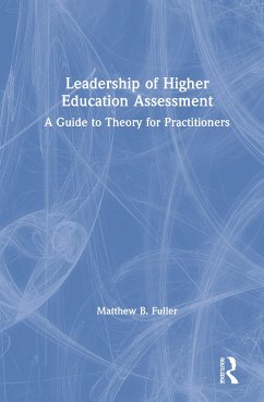 Leadership of Higher Education Assessment - Fuller, Matthew B