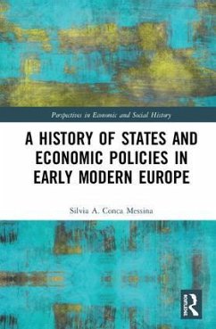 A History of States and Economic Policies in Early Modern Europe - Conca Messina, Silvia A