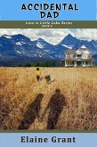 Accidental Dad (Love In Little Lobo, #2) (eBook, ePUB) Accidental Dad (Love In Little Lobo, #2) (eBook, ePUB)