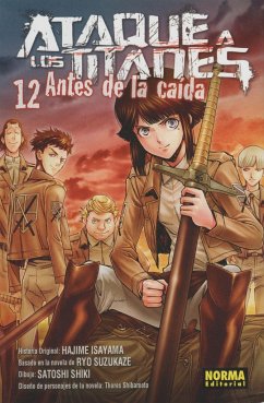 Ataque a los titanes 12 : antes de la caida - Isayama, Hajime; Suzuki, S.; Isayama