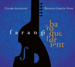Farangi-Du Baroque À L'Orient - Garcia-Fons,Renaud/Antonini,Claire