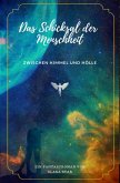 Das Schicksal der Menschheit zwischen Himmel und Hölle (eBook, ePUB)