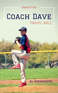 Coach Dave Season Four: Travel Ball (eBook, ePUB) - Ainsworth, Al