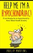 Help Me I'm A Hypochondriac! From... - Bild 1