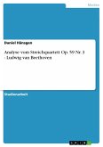 Analyse vom Streichquartett Op. 59 Nr. 3 - Ludwig van Beethoven (eBook, PDF)