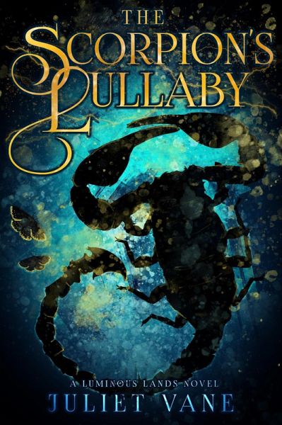 The Scorpion's Lullaby (Luminous Lands, #1) (eBook, ePUB) The Scorpion's Lullaby (Luminous Lands, #1) (eBook, ePUB)