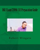 DB2 Exam C2090-313 Preparation Guide (eBook, ePUB)