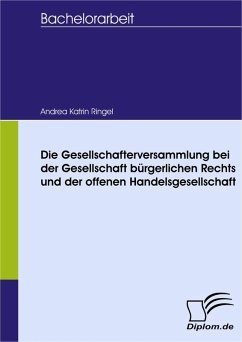Die Gesellschafterversammlung bei der Gesellschaft bürgerlichen Rechts und der offenen Handelsgesellschaft (eBook, PDF) - Ringel, Andrea