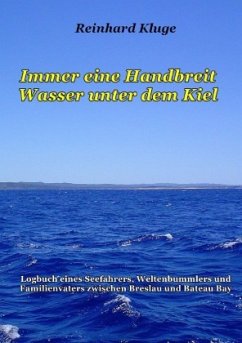 Immer eine Handbreit Wasser unter dem Kiel - Kluge, Reinhard