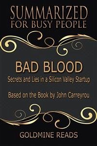 Bad Blood - Summarized for Busy People (eBook, ePUB) - Reads, Goldmine