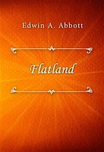 Flatland (eBook, ePUB) - A. Abbott, Edwin
