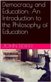 Democracy and Education: An Introduction to the Philosophy of Education (eBook, PDF)