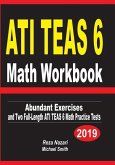 ATI TEAS 6 Math Workbook: Abundant Exercises and Two Full-Length ATI TEAS 6 Math Practice Tests