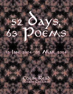 52 Days, 63 Poems: 15 Jan, 2004 - 06 Mar, 2004 - Collins, Reade; Read, Colin