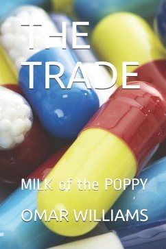 The Trade: MILK of the POPPY - Williams, Omar