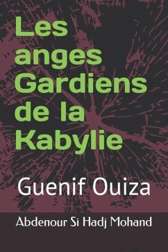 Les anges Gardiens de la Kabylie: Guenif Ouiza - Si Hadj Mohand, Abdenour
