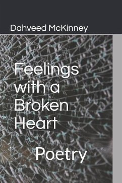 Feelings with a Broken Heart: Poetry - McKinney, Dahveed