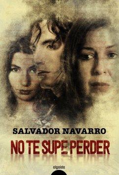 No te supe perder - Navarro León, Salvador