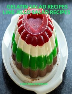 Gelatin Salad Recipes, Lime Jello Salad Recipes: Every page has space for notes, Colorful and delicious additions to family dinners or brunches - Peterson, Christina