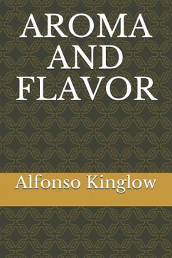 Aroma and Flavor - Kinglow, Alfonso J.