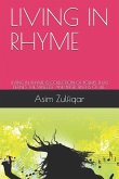 Living in Rhyme: Living in Rhyme Is Collection of Poems That Defines the Sweetest and Bitter Truths of Life.