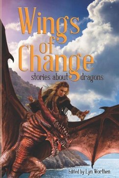 Wings of Change: Stories about Dragons - Dockrey, Anj; Reed, Annie