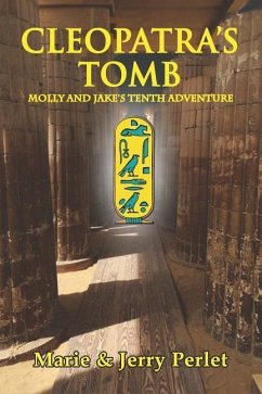 Cleopatra's Tomb: Molly and Jake's Tenth Adventure - Perlet, Marie and Jerry