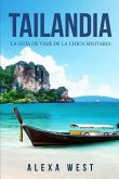Tailandia: La Guía de Viaje de la Chica Solitaria: (En Español / Thailand Travel Book Spanish Version)